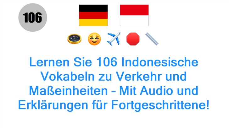 Lernen Sie 106 Indonesische Vokabeln zu Verkehr und Maßeinheiten – Mit Audio und Erklärungen für Fortgeschrittene!